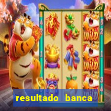 resultado banca sonho real